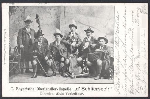 I. Bayerische Oberlandlerkapelle d' Schliersee'r / Direction [Direktion] Alois Vorbeitner [1. Bayerische Oberlandlerkapelle „D’ Schliersee’r“] [„Die Schlierseer“]