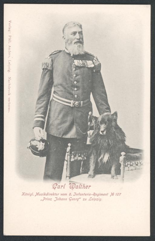 Carl Walther, Königlicher Musikdirektor vom 8. Infanterie-Regiment No. 107, „Prinz Johann Georg“ zu Leipzig