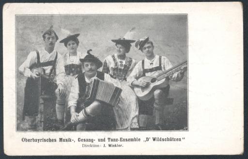 Oberbayrisches Musik-, Gesang- und Tanz-Ensemble „D’Wildschützen“ / Direktion: J. Winkler. [Die Wildschützen]