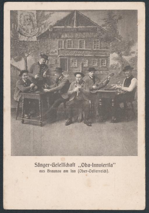 Sänger-Gesellschaft „Oba-Innviertla“ aus Braunau am Inn (Ober-Oesterreich) [Oberösterreich]. [Oberinnvierteler]